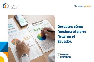 Descubre cómo funciona el cierre fiscal en el Ecuador